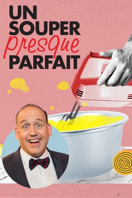 Un souper presque parfait